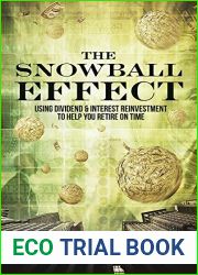 The Snowball Effect: Using Dividend and Interest Reinvestment To Help You Retire On Time