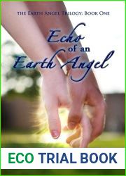 Echo of an Earth Angel (Earth Angel Trilogy, #1)