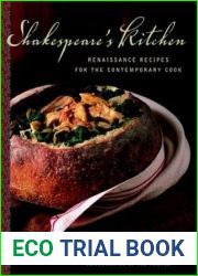 Shakespeare|s Kitchen: Renaissance Recipes for the Contemporary Cook