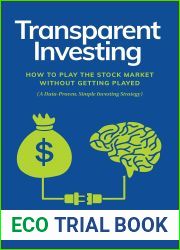 Transparent Investing: How to Play the Stock Market without Getting Played