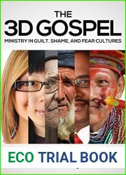 The 3D Gospel: Ministry in Guilt, Shame, and Fear Cultures