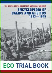 The United States Holocaust Memorial Museum Encyclopedia of Camps and Ghettos, 1933-1945, Volume IV: Camps and Other Detention Facilities Under the German Armed Forces