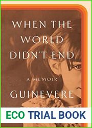 When the World Didn|t End: A Memoir