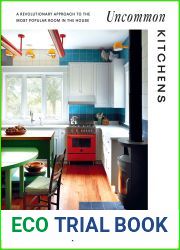 Uncommon Kitchens: A Revolutionary Approach to the Most Popular Room in the House