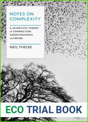 Notes on Complexity: A Scientific Theory of Connection, Consciousness, and Being