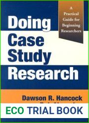 Doing Case Study Research: A Practical Guide for Beginning Researchers