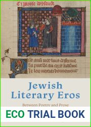 Jewish Literary Eros: Between Poetry and Prose in the Medieval Mediterranean (Sephardi and Mizrahi Studies)