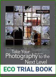 Take Your Photography to the Next Level: From Inspiration to Image