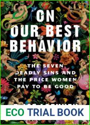 On Our Best Behavior: The Seven Deadly Sins and the Price Women Pay to Be Good