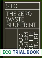 Silo: The Zero Waste Blueprint