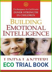 Building Emotional Intelligence: Techniques to Cultivate Inner Strength in Children