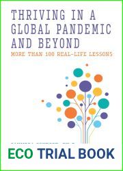 Thriving in a Global Pandemic and Beyond: More than 100 Real-Life Lessons