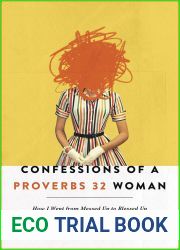 Confessions of a Proverbs 32 Woman: How I Went from Messed Up to Blessed Up Without Changing a Single Thing