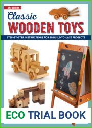 Classic Wooden Toys: Step-by-Step Instructions for 20 Built to Last Projects
