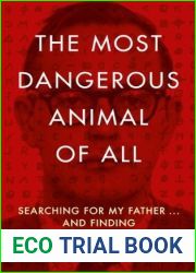 The Most Dangerous Animal of All