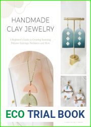 Handmade Clay Jewelry: A Beginner|s Guide to Creating Stunning Polymer Earrings, Necklaces and More