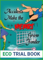 Accidents Make the Heart Grow Fonder