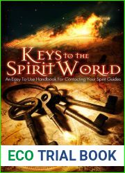 Keys to the Spirit World: An Easy To Use Handbook for Contacting Your Spirit Guides