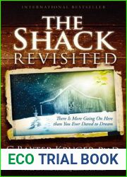 The Shack Revisited: There Is More Going On Here than You Ever Dared to Dream