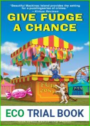 Give Fudge a Chance (A Candy-Coated Mystery Book 11)