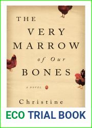 The Very Marrow of Our Bones