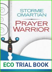 Prayer Warrior: The Power of Praying Your Way to Victory