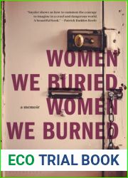Women We Buried, Women We Burned: A Memoir