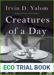Creatures of a Day: And Other Tales of Psychotherapy