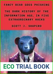 Fancy Bear Goes Phishing: The Dark History of the Information Age, in Five Extraordinary Hacks