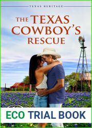 The Texas Cowboy|s Rescue (Texas Heritage, #3)
