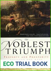 The Noblest Triumph: Property and Prosperity Through the Ages