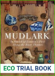 Mudlark: In Search of London|s Past Along the River Thames