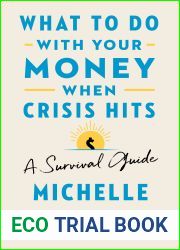 What to Do with Your Money When Crisis Hits: A Survival Guide