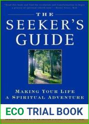 The Seeker|s Guide: Making Your Life a Spiritual Adventure