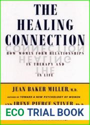 The Healing Connection: How Women Form Relationships in Therapy and in Life