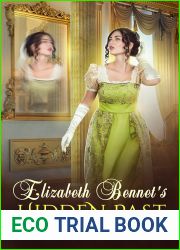 Elizabeth Bennet|s Hidden Past: A Pride and Prejudice Variation