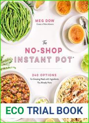 The No-Shop Instant Pot(R): 240 Options for Amazing Meals with Ingredients You Already Have