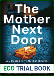 The Mother Next Door: A completely addictive page-turner packed with secrets and suspense