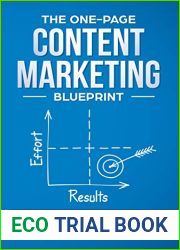 The One-Page Content Marketing Blueprint: Step by Step Guide to Launch a Winning Content Marketing Strategy in 90 Days or Less and Double Your Inbound Traffic, Leads, and Sales