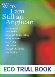 Why I am Still an Anglican: Essays and Conversations