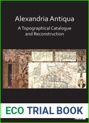 Alexandria Antiqua: A Topographical Catalogue and Reconstruction