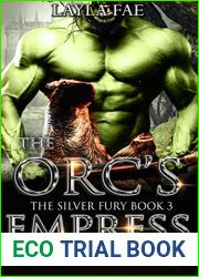 The Orc|s Empress (The Silver Fury #3)
