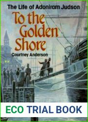 To the Golden Shore: The Life of Adoniram Judson