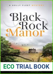 Black Rock Manor: A Holly Fleet Cosy Mystery (1) (A Gripping, Fun, Fast-Paced Series)