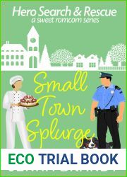 Small Town Splurge: A Sweet K9 Handler RomCom (Hero Search and Rescue Book 2)