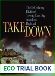 Takedown: The 3rd Infantry Division|s Twenty-One Day Assault on Baghdad