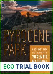 Pyrocene Park: A Journey into the Fire History of Yosemite National Park