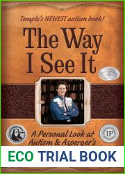 The Way I See It: A Personal Look at Autism and Asperger|s