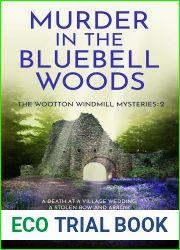 Murder in the Bluebell Woods (The Wootton Windmill Mysteries Book 2)