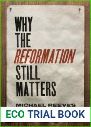 Why the Reformation Still Matters